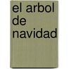 El Arbol de Navidad door Hans Christian Andersen