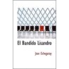 El Bandido Lisandro door Jose Echegaray