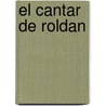 El Cantar de Roldan door Anonimo