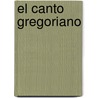 El Canto Gregoriano door Juan Carlos Asensio