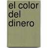 El Color del Dinero door Victor Ego Ducrot