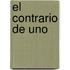 El Contrario de Uno