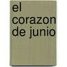 El Corazon de Junio by Luis Gusman