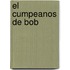 El Cumpeanos de Bob