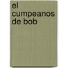 El Cumpeanos de Bob by Diane Redmond