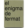 El Enigma de Fermat door Simon Singh