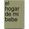 El Hogar de Mi Bebe door Roni Jay
