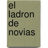 El Ladron de Novias by Jacquie Dalessandro
