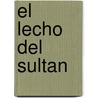 El Lecho del Sultan door Laura Wright