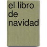 El Libro de Navidad by Larrousse