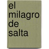 El Milagro de Salta by Manrique Zago