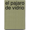 El Pajaro de Vidrio door Juan Ramos Madero
