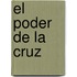 El Poder de La Cruz