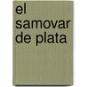 El Samovar de Plata door Eduardo Stilman