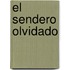 El Sendero Olvidado