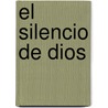 El Silencio de Dios door Bruno Forte
