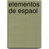 Elementos de Espaol by Julin Moreno-Lacalle