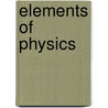Elements of Physics door Edwin James Houston