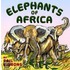 Elephants of Africa