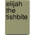 Elijah the Tishbite