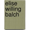 Elise Willing Balch by Edwin Swift Balch