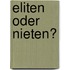 Eliten oder Nieten?