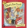 Elliot's Fire Truck by Andrea Beck