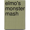 Elmo's Monster Mash door Naomi Kleinberg