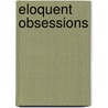 Eloquent Obsessions door Marianna Torgovnick