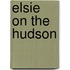 Elsie On The Hudson