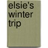 Elsie's Winter Trip