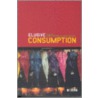 Elusive Consumption door Ekstrom