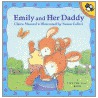Emily and Her Daddy door Harriet Ziefert