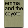 Emma and the Coyote door Margriet Ruurs