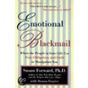 Emotional Blackmail door Susan Forward