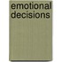 Emotional Decisions