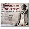 Emperor Of Industry by Ken Smith