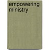 Empowering Ministry by Donald P. Smith