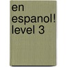 En Espanol! Level 3 door Patricia Hamilton Carlin