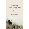 Ending The Iraq War by Phyllis Bennis
