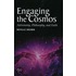 Engaging The Cosmos