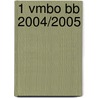 1 Vmbo BB 2004/2005 door M. Gribling