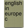 English In Europe C door Shakespeare William Shakespeare