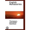 English Monasteries door Thompson Alexander Hamilton