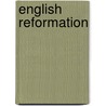 English Reformation door John Cunningham Geikie