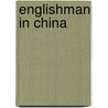 Englishman In China door Unknown Author