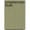 Enlightenment Blues door Andre van der Braak
