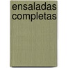 Ensaladas Completas by Silvia Smid