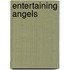 Entertaining Angels