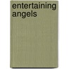 Entertaining Angels by Heidi Chapman Beall